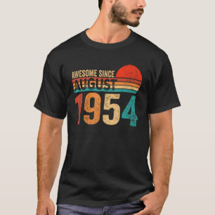 69 Years Old 69th Birthday Awesome Since August 1 T-Shirt
