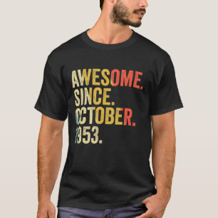 69 Years Old  69th Birthday Awesome Since October  T-Shirt