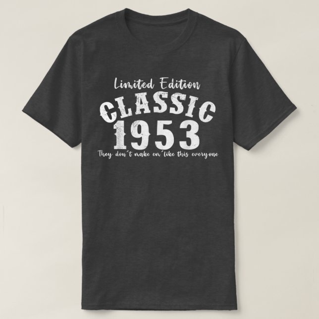 69 Years Old Classic Limited Edition 1953 69th Bir T-Shirt (Design Front)