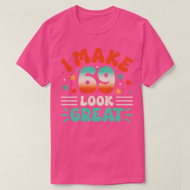 69th Birthday 1 T-Shirt (Design Front)
