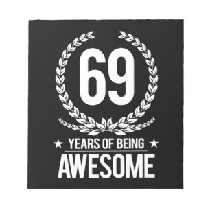 69th Birthday (69 Years Of Being Awesome) Notepad