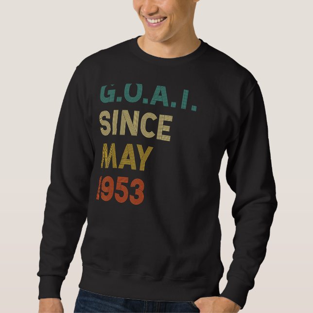 69th Birthday 69 Years Old Goat Since May 1953 Sweatshirt (Front)