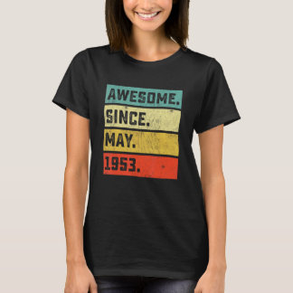 69th Birthday  Awesome Since May 1953 69 Years Old T-Shirt
