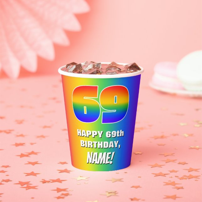 69th Birthday: Colourful, Fun Rainbow Pattern # 69 Paper Cups (Insitu)