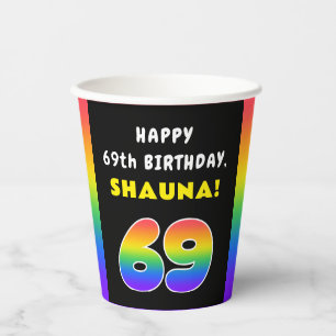 69th Birthday: Colourful Rainbow # 69, Custom Name Paper Cups