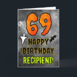 69th Birthday: Eerie Halloween Theme   Custom Name Card<br><div class="desc">The front of this scary and spooky Halloween themed birthday greeting card design features a large number “69”. It also features the message “HAPPY BIRTHDAY, ”, and a customisable name. There are also depictions of a bat and a ghost on the front. The inside features a customisable birthday greeting message,...</div>