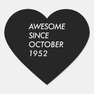 69th Birthday Gift Awesome Since October 1952 Heart Sticker