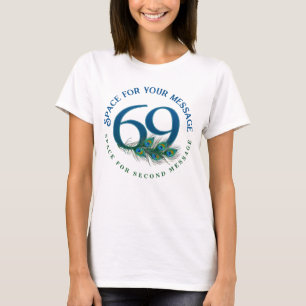 69th Birthday Or Anniversary Peacock Feathers T-Shirt
