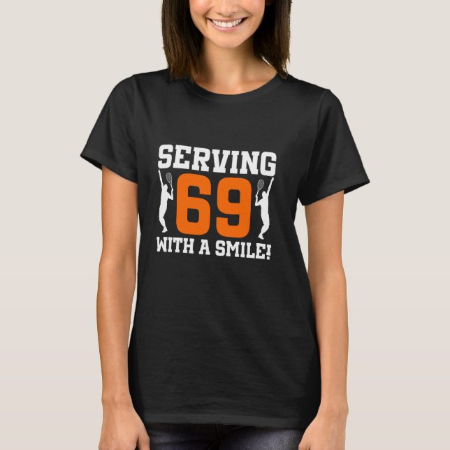 69th Birthday Tennis 69 Years Old Tennis Player Bi T-Shirt (Front)