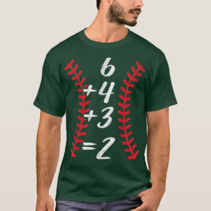 6+4+3 2 Baseball Laces Funny Double Play Math Turn T-Shirt
