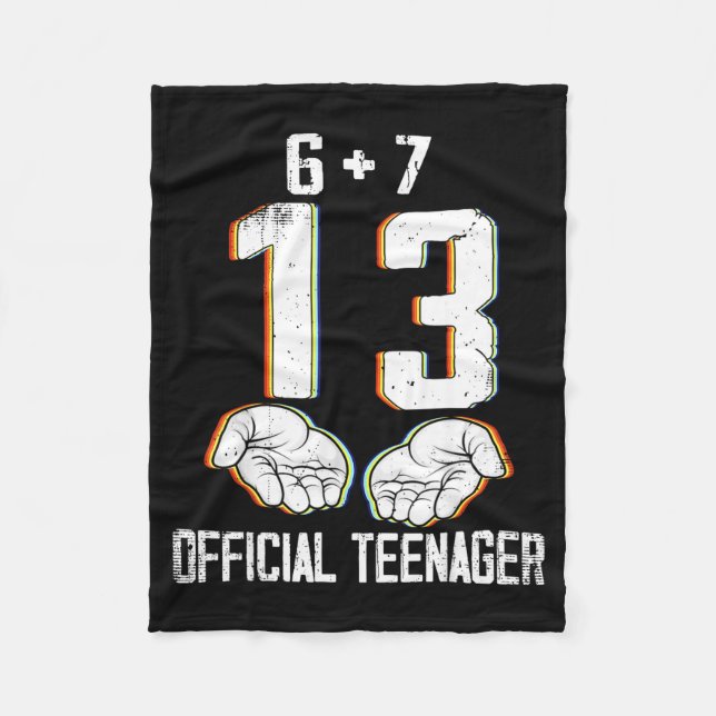 6+7 = 13 Year Old Boys Girls Teenager 13th Birthda Fleece Blanket (Front)