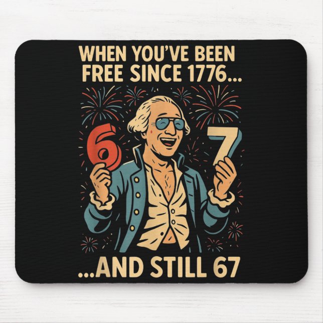 6-7 7-6 George Washington Meme Funny 67 Design  Mouse Mat (Front)