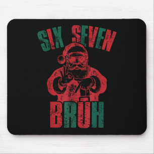 6 7 Bruh Funny Santa Six Seven Trending 67 Happy 6 Mouse Mat