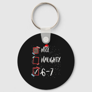 6 7 Christmas 6-7 Meme Nice Naughty Brain Rot Gen  Key Ring