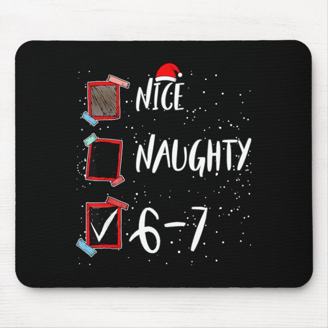 6 7 Christmas 6-7 Meme Nice Naughty Brain Rot Gen  Mouse Mat (Front)