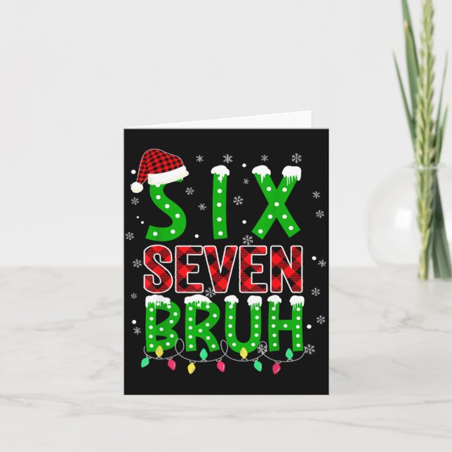 6 7 Christmas Bruh Six Seven Xmas 67 Merry Christm Card (Front)