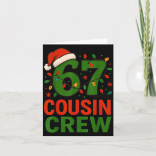 6 7 Christmas Cousin Crew 67  Card