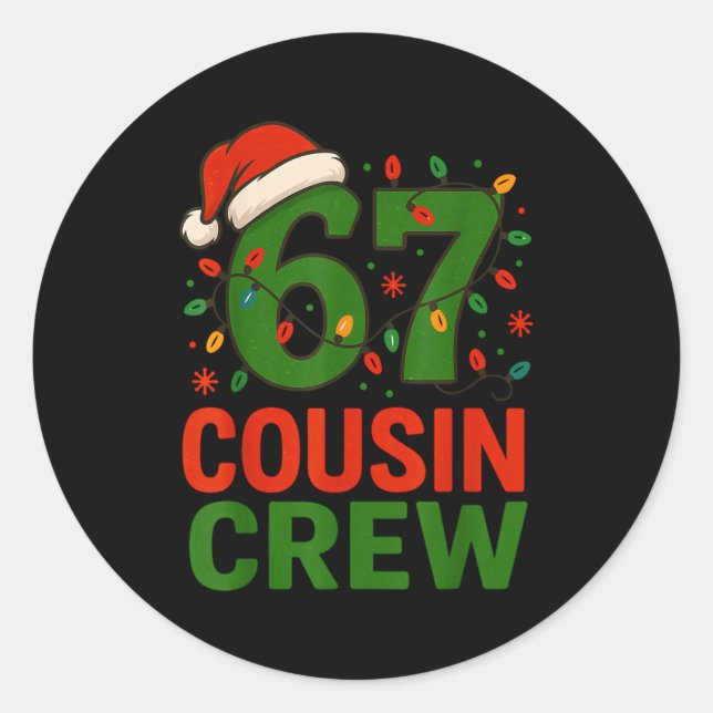 6 7 Christmas Cousin Crew 67  Classic Round Sticker (Front)
