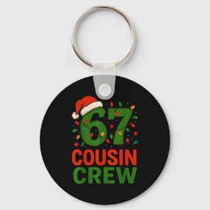 6 7 Christmas Cousin Crew 67  Key Ring