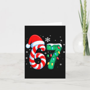 6 7 Christmas Funny Six Seven 67 Meme Men Women Ki Card