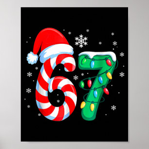 6 7 Christmas Funny Six Seven 67 Meme Men Women Ki Poster