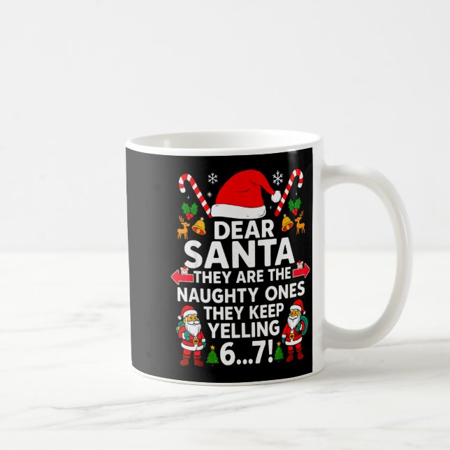 6 7 Christmas Santa Naughty List Boys Funny 67 Mem Coffee Mug (Right)