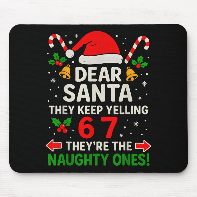 6 7 Christmas Santa Naughty List Six Seven Funny 6 Mouse Mat (Front)