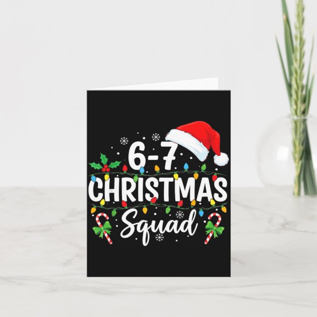 6-7 Christmas Squad Funny 67 Six Seven Meme Xmas 6 Card (Front)