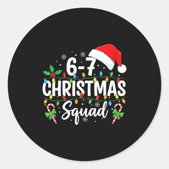 6-7 Christmas Squad Funny 67 Six Seven Meme Xmas 6 Classic Round Sticker (Front)