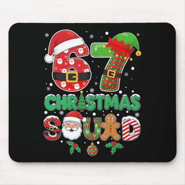 6-7 Christmas Squad Funny 67 Six Seven Meme Xmas 6 Mouse Mat (Front)