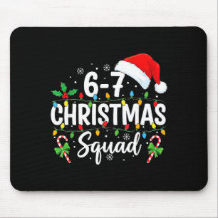 6-7 Christmas Squad Funny 67 Six Seven Meme Xmas 6 Mouse Mat