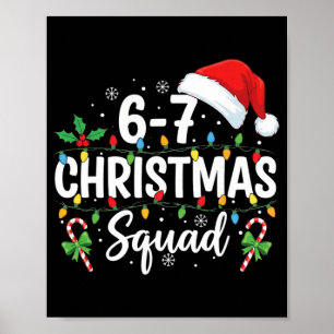 6-7 Christmas Squad Funny 67 Six Seven Meme Xmas 6 Poster
