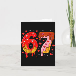 6 7 Cream Drip Six Seven Meme Valentine's Day Men Card