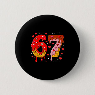 6 7 Cream Drip Six Seven Meme Valentine's Day Men Cm Round Badge