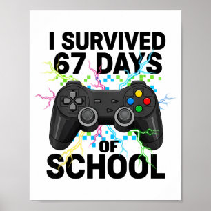 6 7 Days Of School Meme Funny Video Game Control T Poster