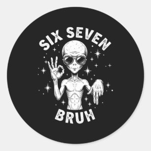6 7 Funny 67 Six Seven Alien Bruh Hand Boys Gen Al Classic Round Sticker
