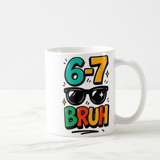 6 7 Funny Bruh Meme Humor Six Seven 67 Kids  Coffee Mug (Right)