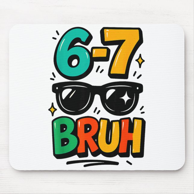 6 7 Funny Bruh Meme Humor Six Seven 67 Kids  Mouse Mat (Front)