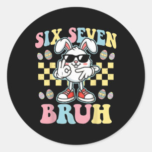 6 7 Funny Easter Bunny 67 Meme Six Seven Bruh Rabb Classic Round Sticker