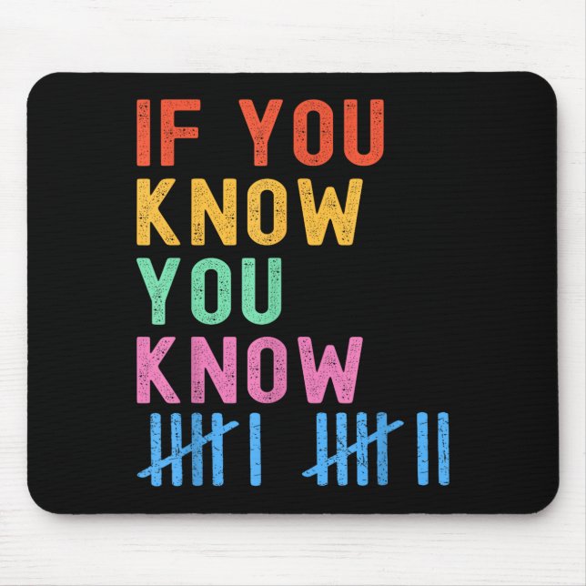 6 7 Funny If You Know You Know Tally Marks Six Sev Mouse Mat (Front)