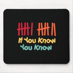 6 7 Funny If You Know You Know Tally Marks Six Sev Mouse Mat
