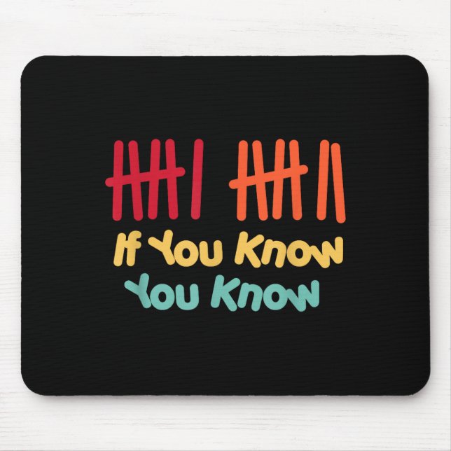 6 7 Funny If You Know You Know Tally Marks Six Sev Mouse Mat (Front)