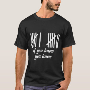 6 7 Funny If You Know You Know Tally Marks Six Sev T-Shirt