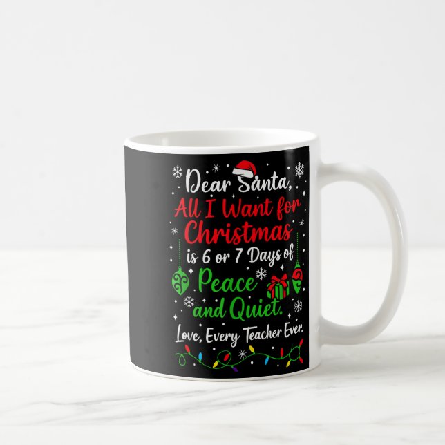 6 7 Funny Teacher Christmas 67 Dear Santa Six Seve Coffee Mug (Right)