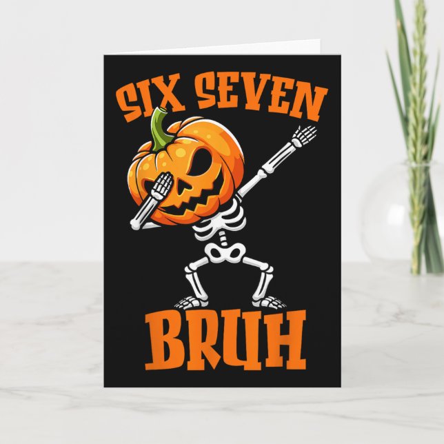 6 7 Halloween 67 Meme Six Seven Dabbing Gen Alpha  Card (Front)