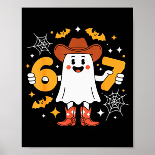 6 7 Halloween Ghost 67 Meme Gen Alpha Six Seven Poster