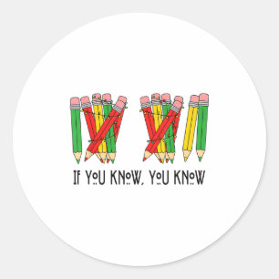 6 7 If You Know You Know Tally Marks Pencils Six S Classic Round Sticker