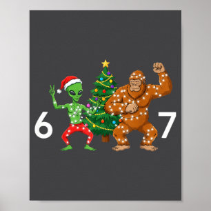 6 7 Meme Christmas Alien Sasquatch Six Seven Fun Poster