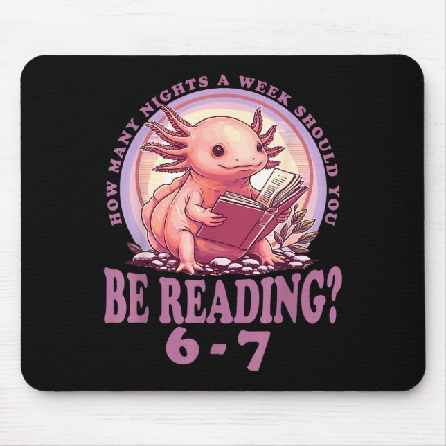 6 7 Meme Englieacher Funny 67 Reading Axolotl  Mouse Mat (Front)