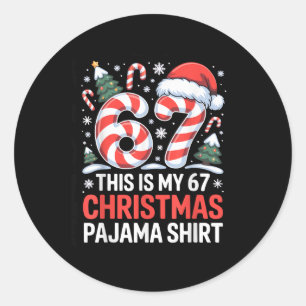 6-7 Meme Gen Alpha This Is My 67 Christmas Pajama  Classic Round Sticker